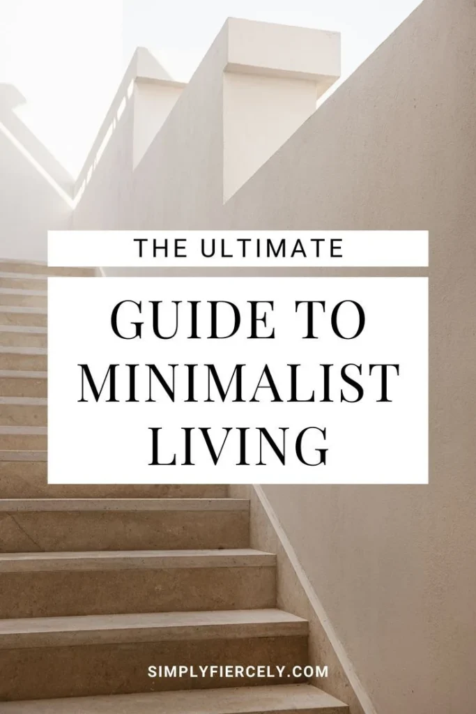 The Ultimate Guide to Minimalist Living