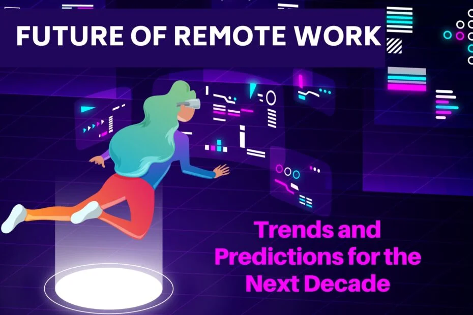 The Future of Remote Work: Trends and Predictions